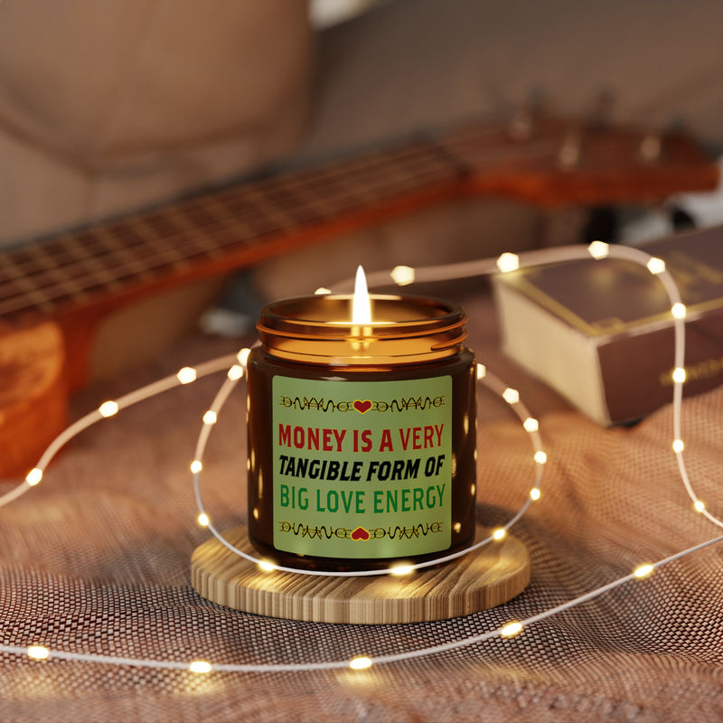Money Is A Tangible Form Of Love Energy Soy Candle | Black Wealth Affirmation