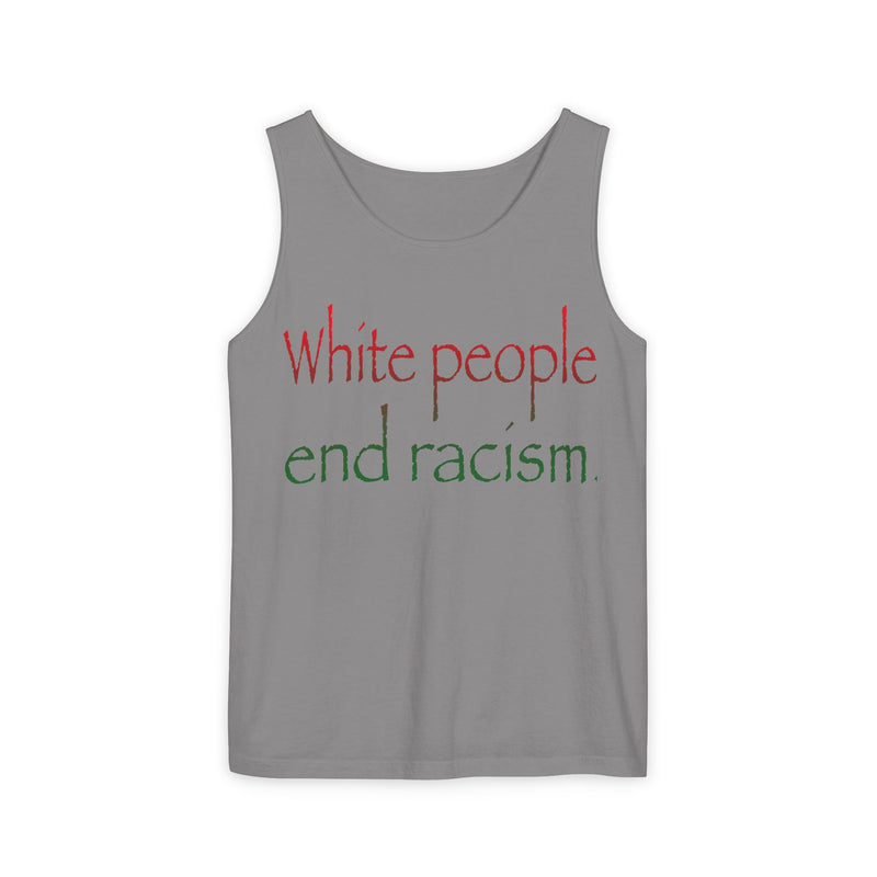 White People End Racism Tank Top | Allyship & Black Pride