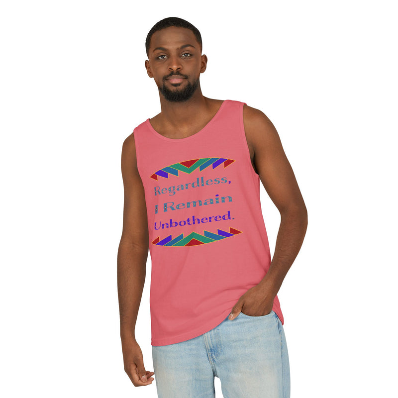 Regardless, I Remain Unbothered Tank Top | Black Pride Apparel
