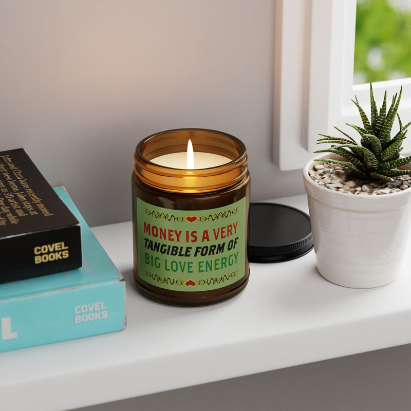 Money Is A Tangible Form Of Love Energy Soy Candle | Black Wealth Affirmation