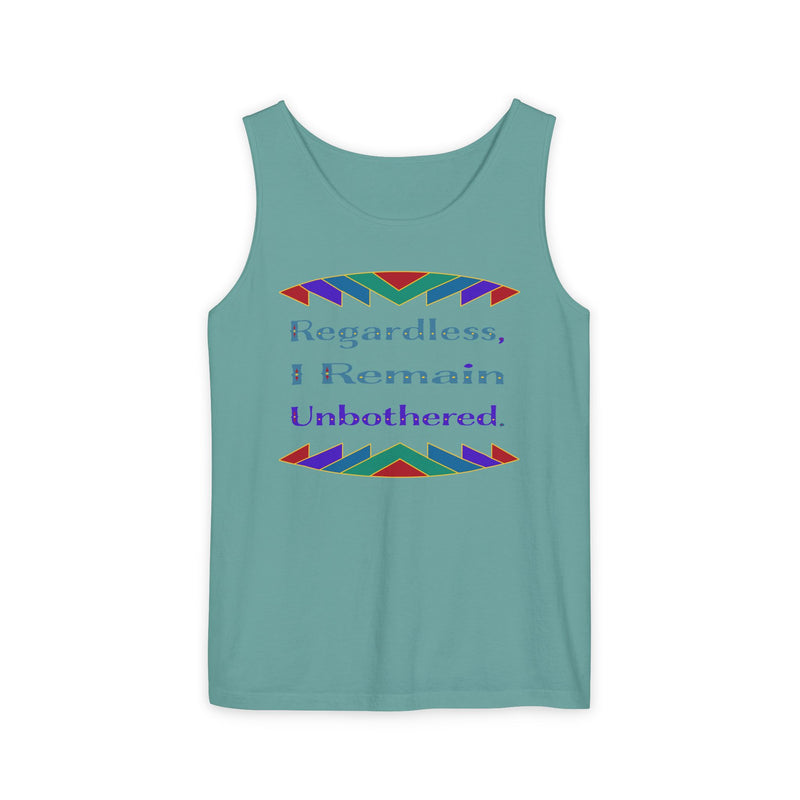 Regardless, I Remain Unbothered Tank Top | Black Pride Apparel