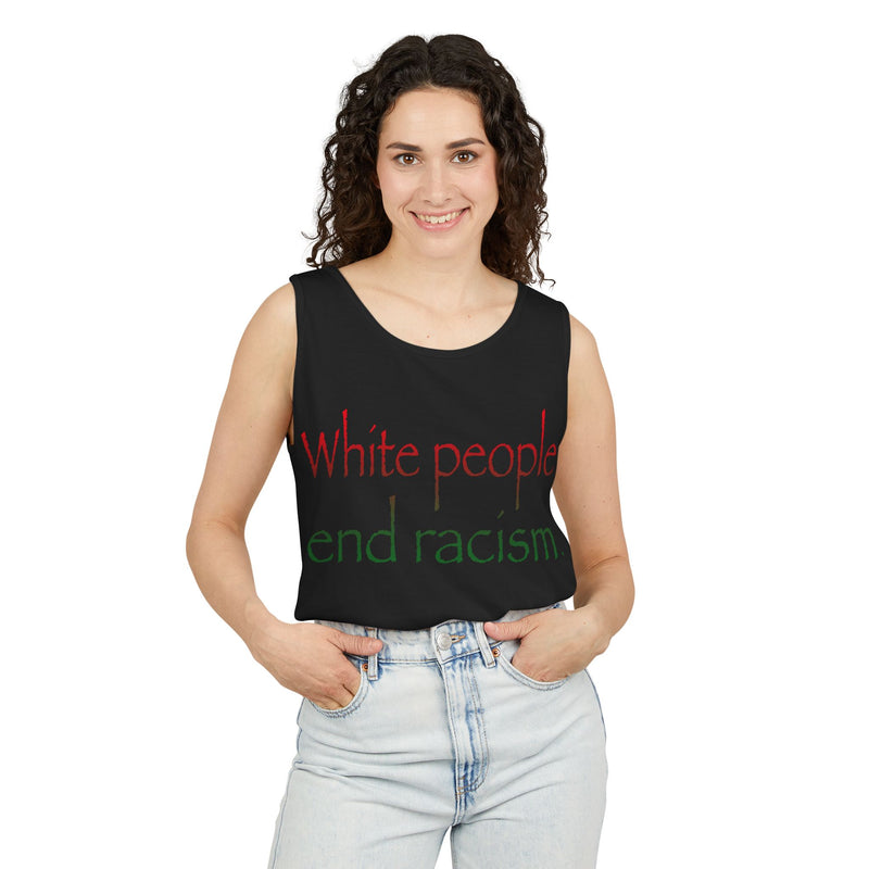 White People End Racism Tank Top | Allyship & Black Pride
