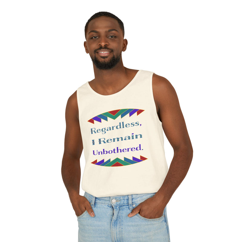 Regardless, I Remain Unbothered Tank Top | Black Pride Apparel