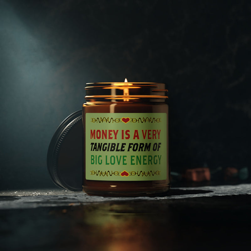 Money Is A Tangible Form Of Love Energy Soy Candle | Black Wealth Affirmation