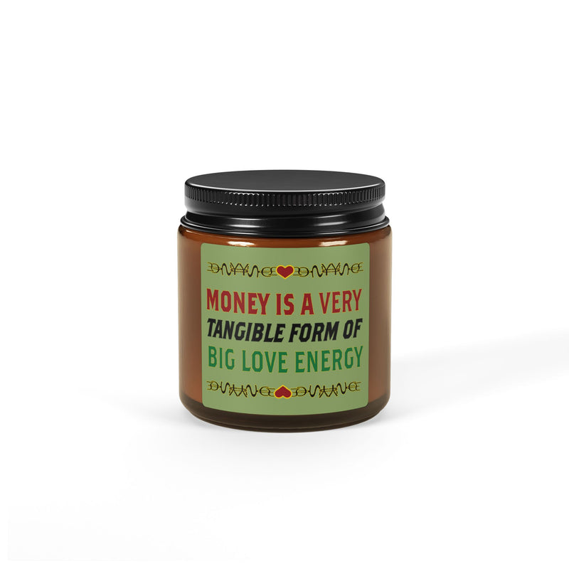 Money Is A Tangible Form Of Love Energy Soy Candle | Black Wealth Affirmation