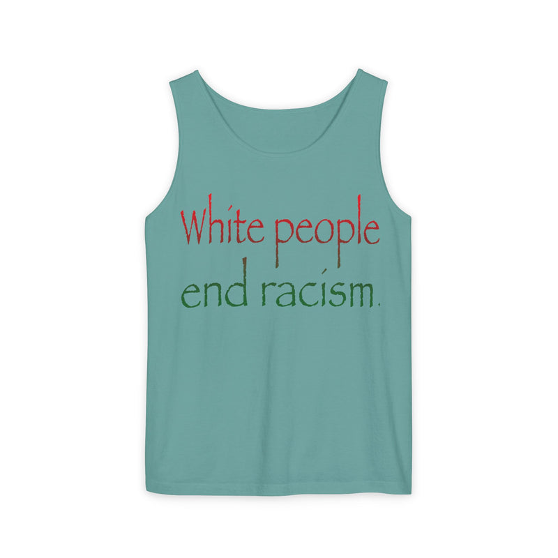 White People End Racism Tank Top | Allyship & Black Pride
