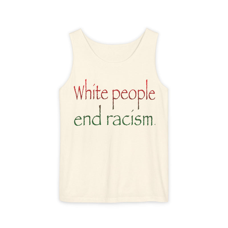White People End Racism Tank Top | Allyship & Black Pride