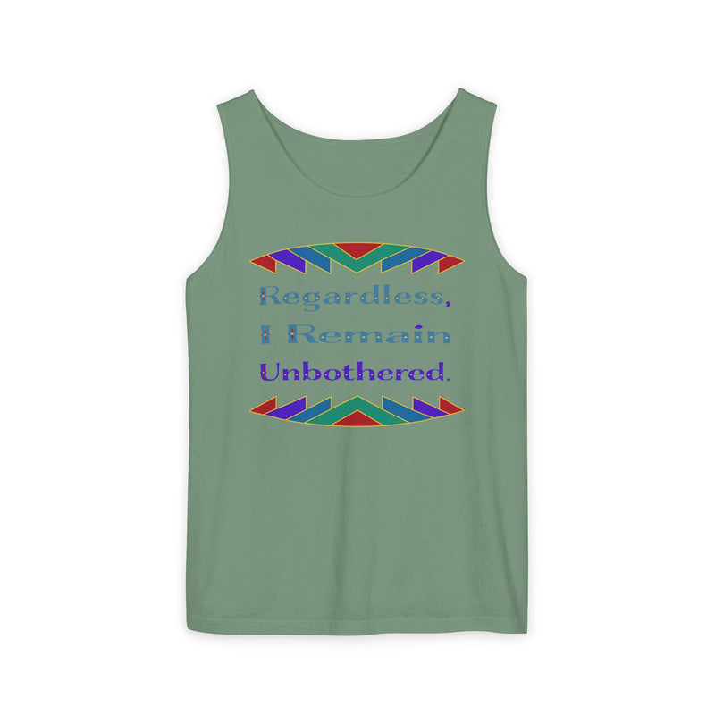 Regardless, I Remain Unbothered Tank Top | Black Pride Apparel