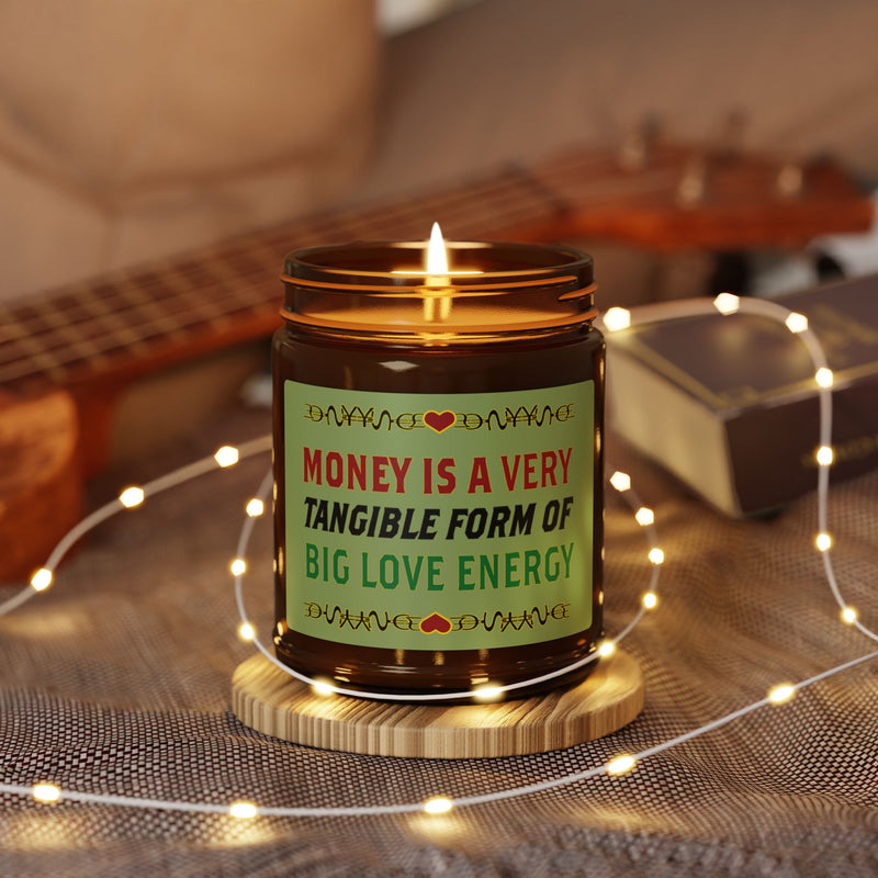 Money Is A Tangible Form Of Love Energy Soy Candle | Black Wealth Affirmation