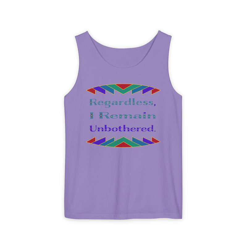 Regardless, I Remain Unbothered Tank Top | Black Pride Apparel