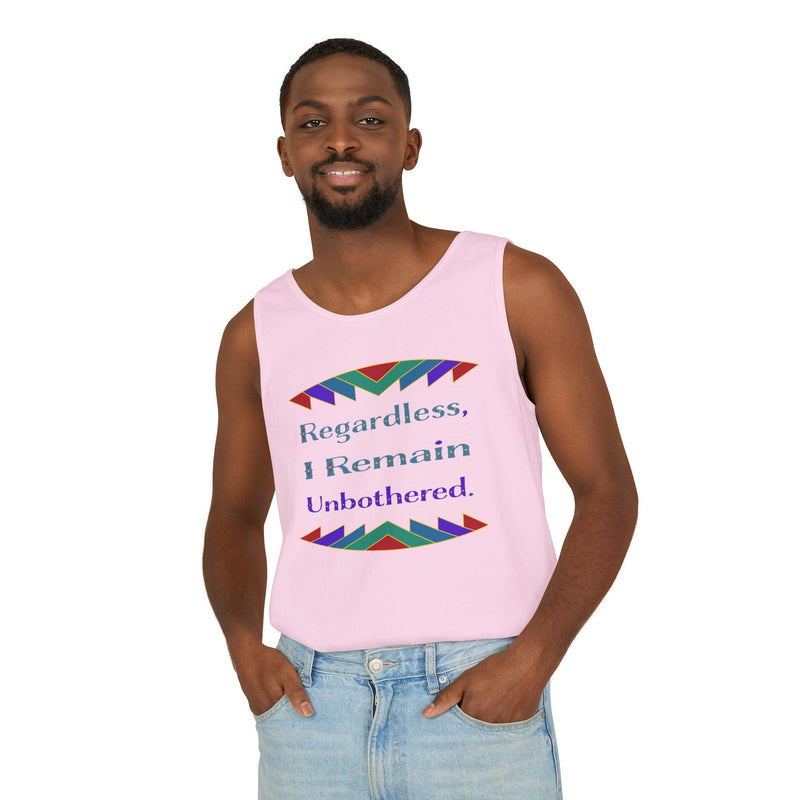 Regardless, I Remain Unbothered Tank Top | Black Pride Apparel