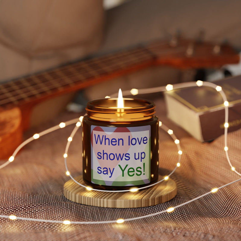 When Love Shows Up, Say Yes Soy Candle | LGBTQ+ Home Decor