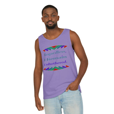 Regardless, I Remain Unbothered Tank Top | Black Pride Apparel
