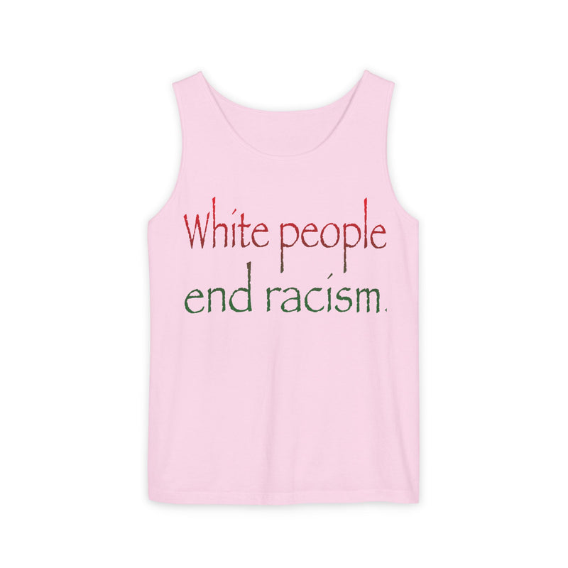 White People End Racism Tank Top | Allyship & Black Pride