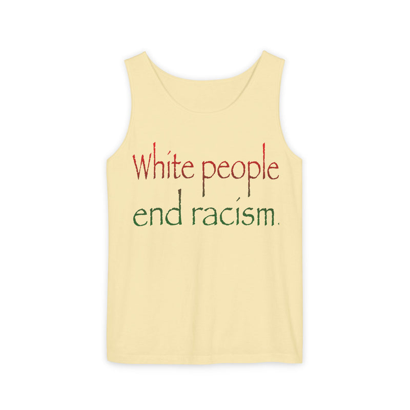 White People End Racism Tank Top | Allyship & Black Pride