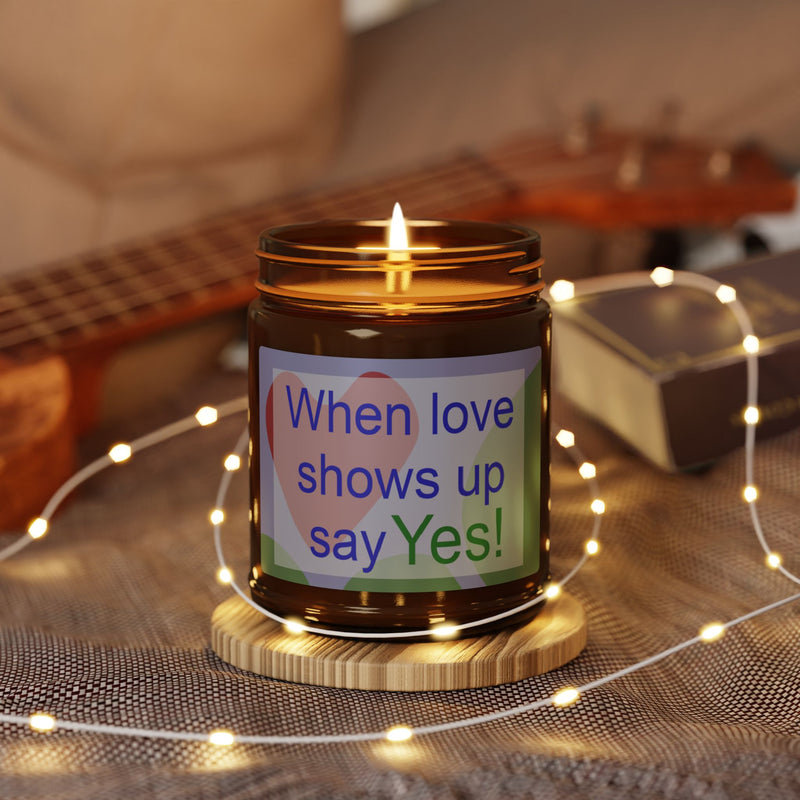 When Love Shows Up, Say Yes Soy Candle | LGBTQ+ Home Decor