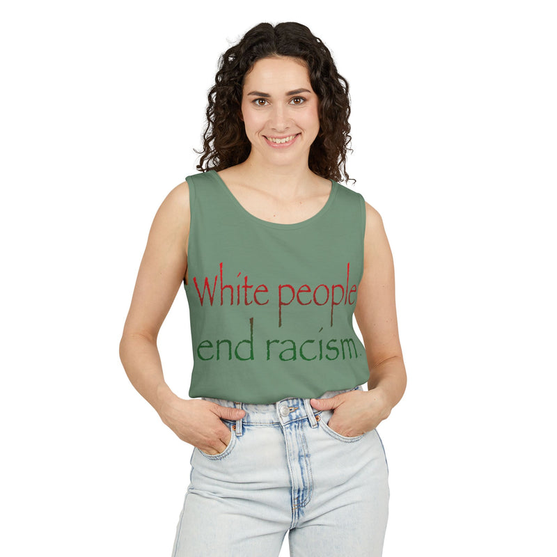 White People End Racism Tank Top | Allyship & Black Pride