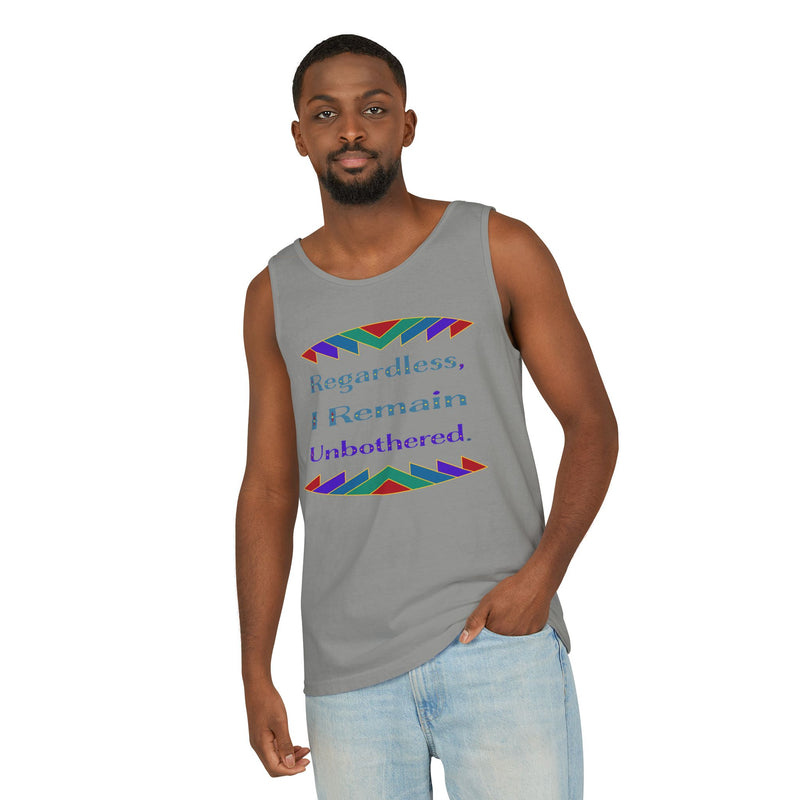 Regardless, I Remain Unbothered Tank Top | Black Pride Apparel
