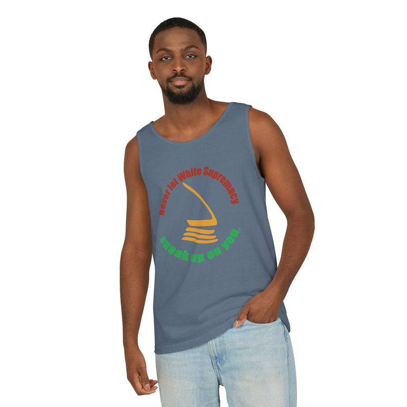 Never Let White Supremacy Sneak Up On You Tank Top | Black Activist Apparel