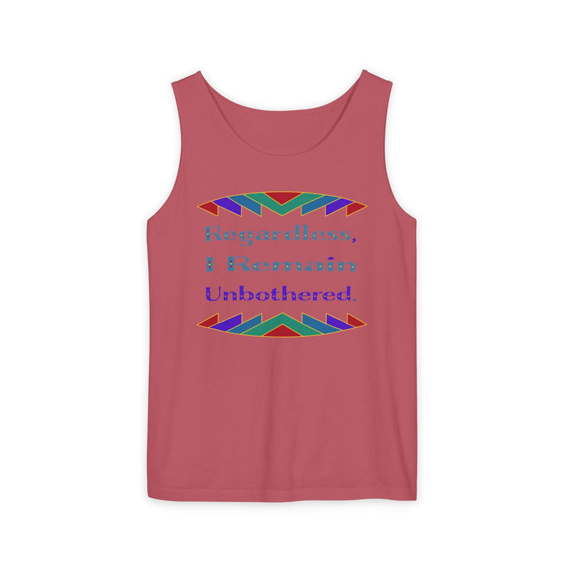 Regardless, I Remain Unbothered Tank Top | Black Pride Apparel