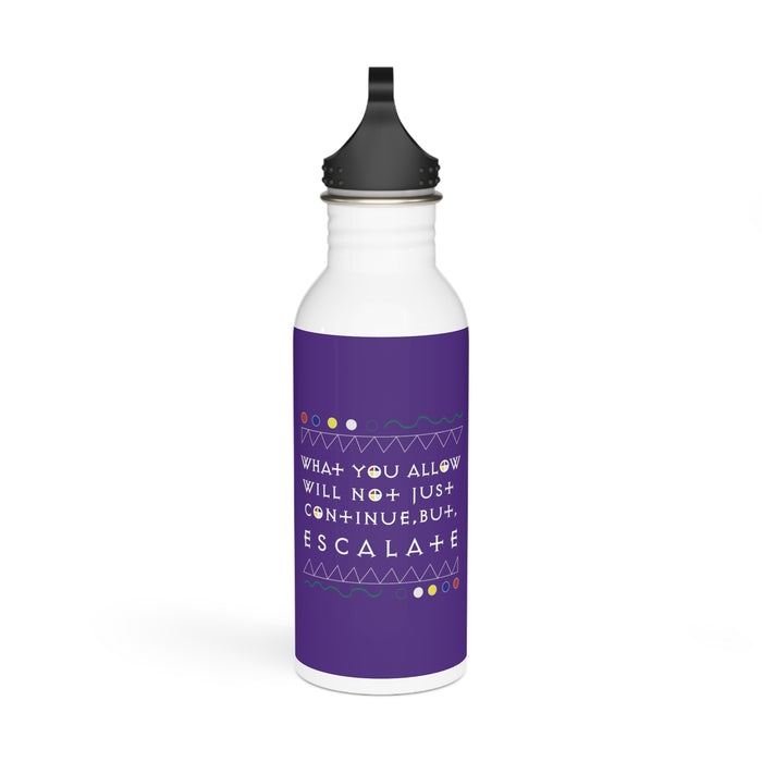 What You Allow... Stainless Steel Water Bottle