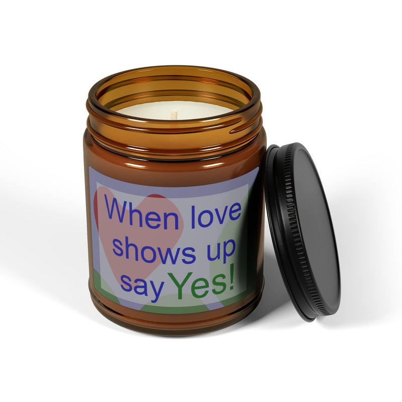 When Love Shows Up, Say Yes Soy Candle | LGBTQ+ Home Decor