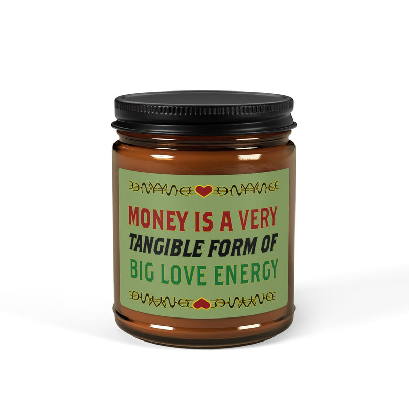 Money Is A Tangible Form Of Love Energy Soy Candle | Black Wealth Affirmation