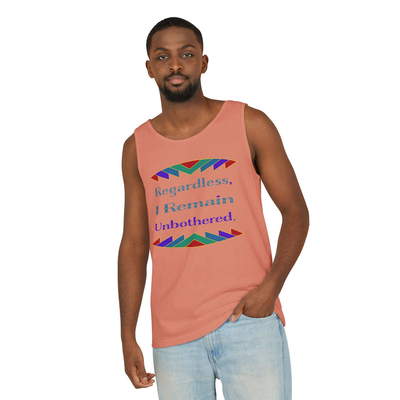 Regardless, I Remain Unbothered Tank Top | Black Pride Apparel