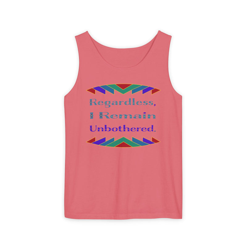 Regardless, I Remain Unbothered Tank Top | Black Pride Apparel
