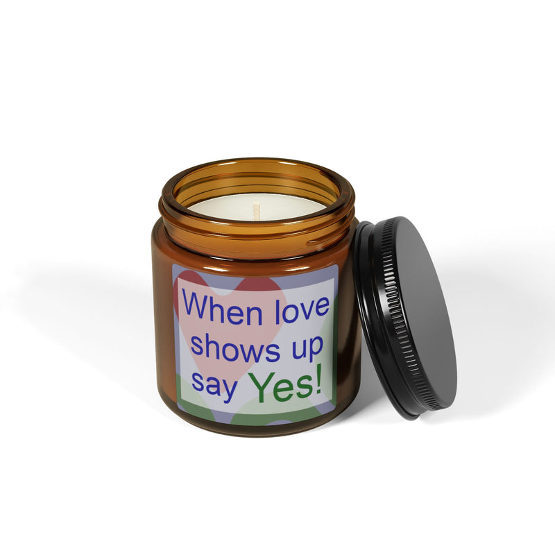 When Love Shows Up, Say Yes Soy Candle | LGBTQ+ Home Decor
