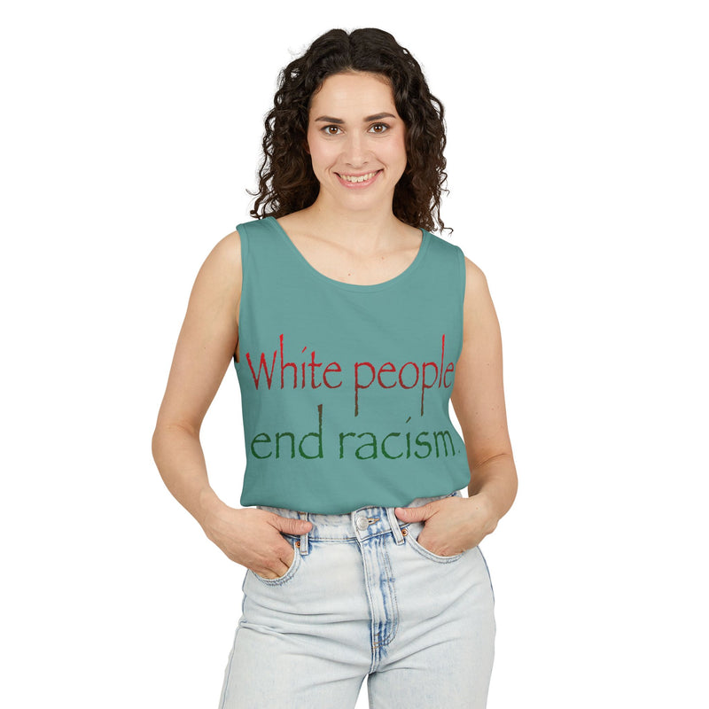 White People End Racism Tank Top | Allyship & Black Pride