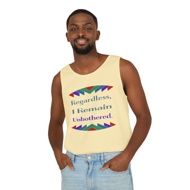 Regardless, I Remain Unbothered Tank Top | Black Pride Apparel