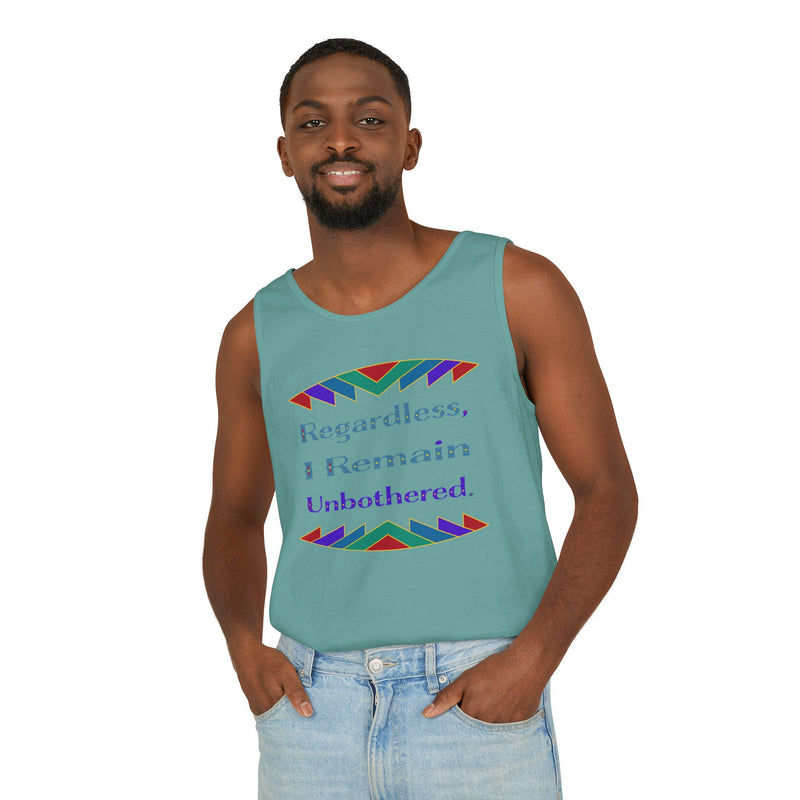 Regardless, I Remain Unbothered Tank Top | Black Pride Apparel