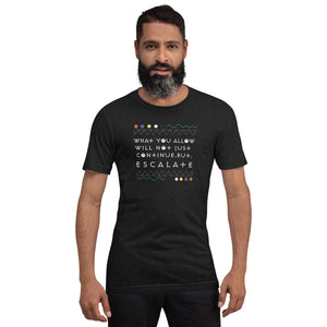 What You Allow T-Shirt | Black Empowerment Apparel