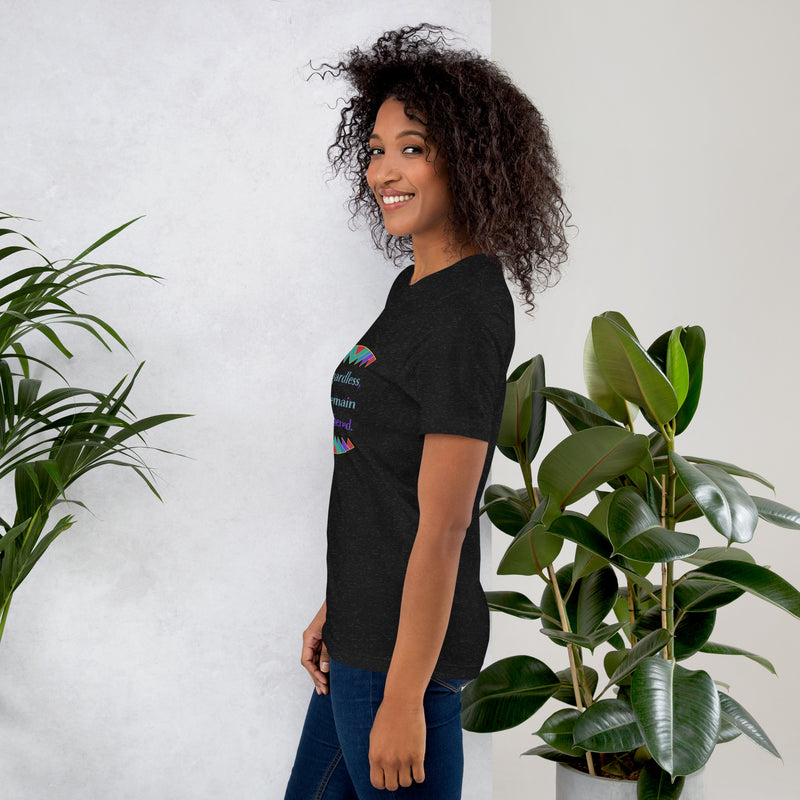 Regardless, I Remain Unbothered T-Shirt | Black Pride Apparel