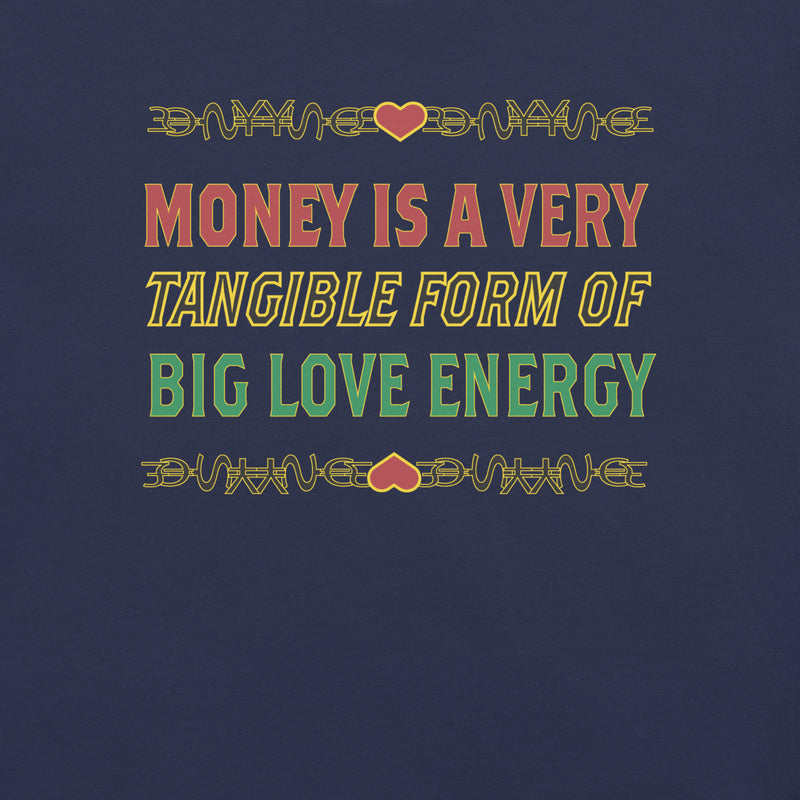 Money Is A Tangible Form Of Love Energy T-Shirt | Black Wealth Affirmation