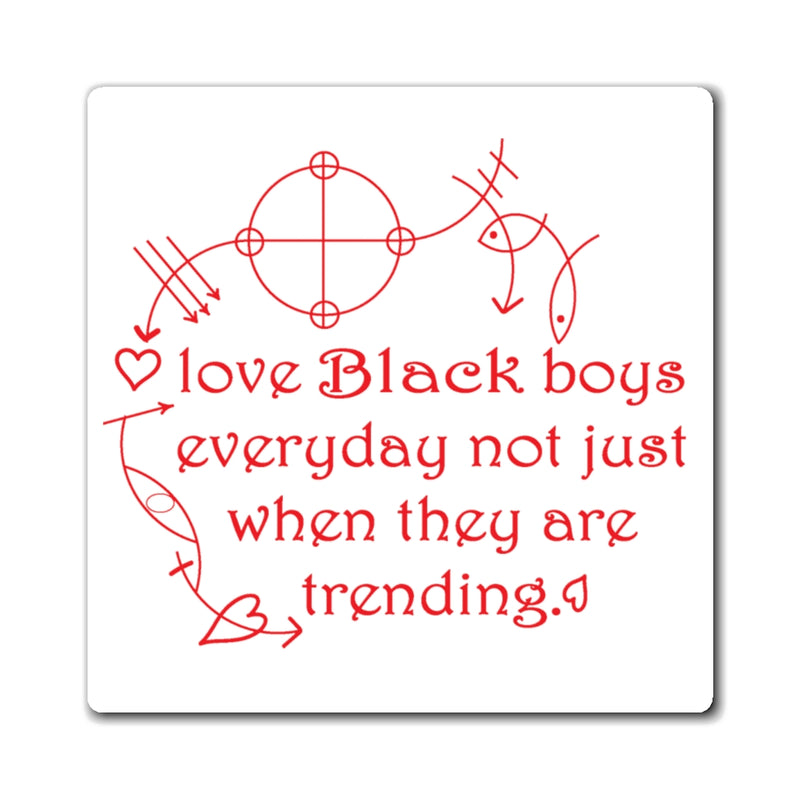 Love Black Boys Everyday Magnet | Black Boy Joy