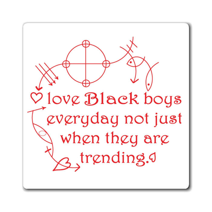 Love Black Boys Everyday Magnet