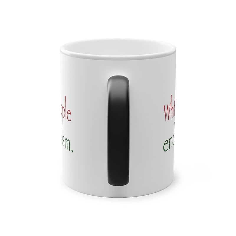 White People End Racism Mug | Anti-Racism Allyship