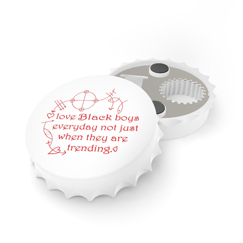 Love Black Boys Everyday Bottle Opener | Black Boy Joy