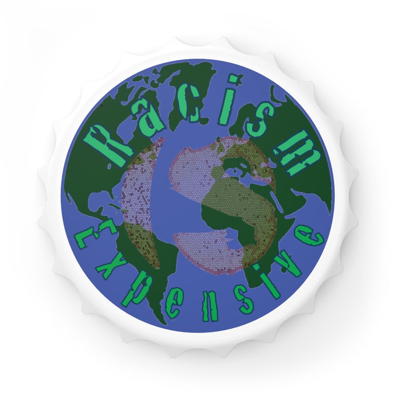 Racism Is Expensive Bottle Opener | Black Activist Gift
