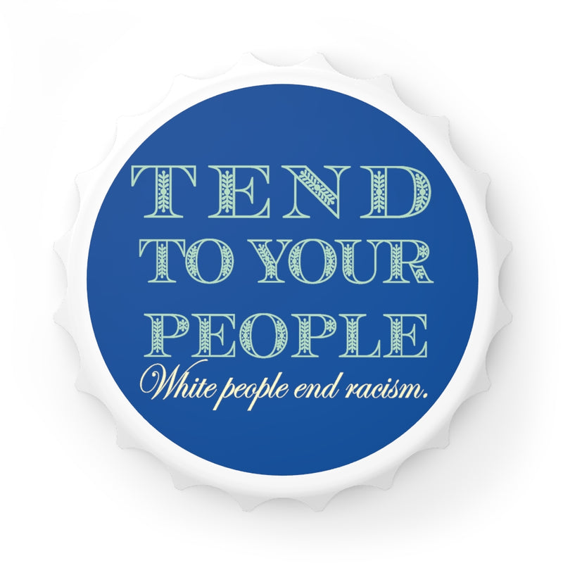 Tend To Your People Bottle Opener | Black Queer Activism