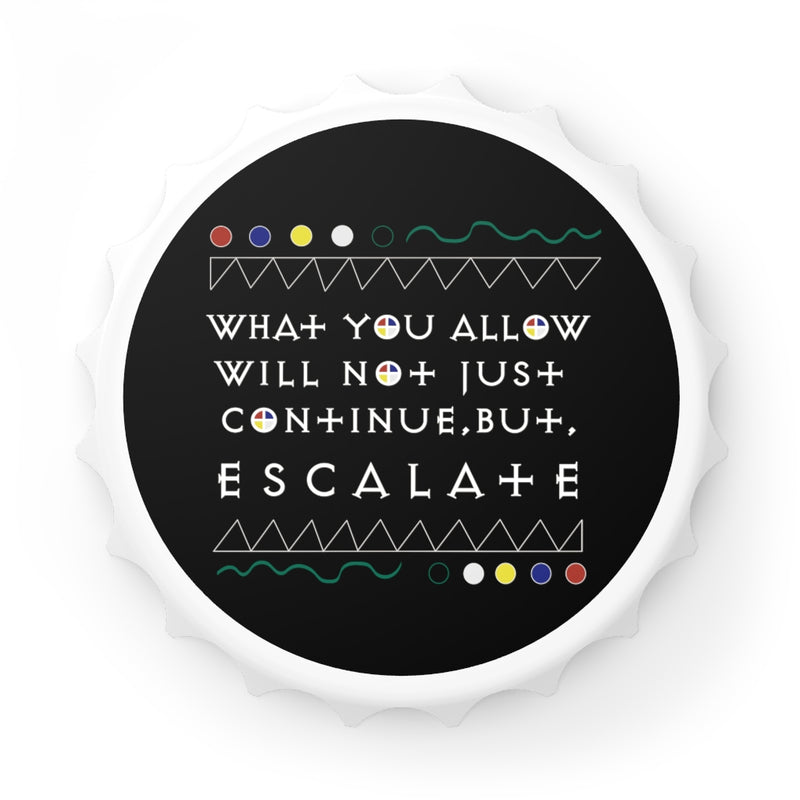 What You Allow... Bottle Opener | Black Empowerment