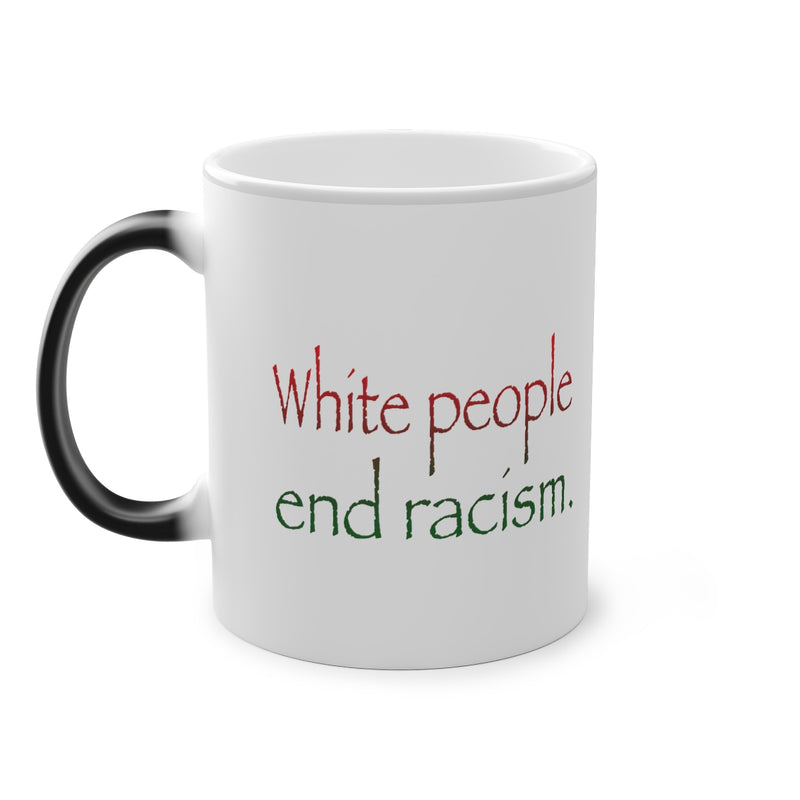 White People End Racism Mug | Anti-Racism Allyship
