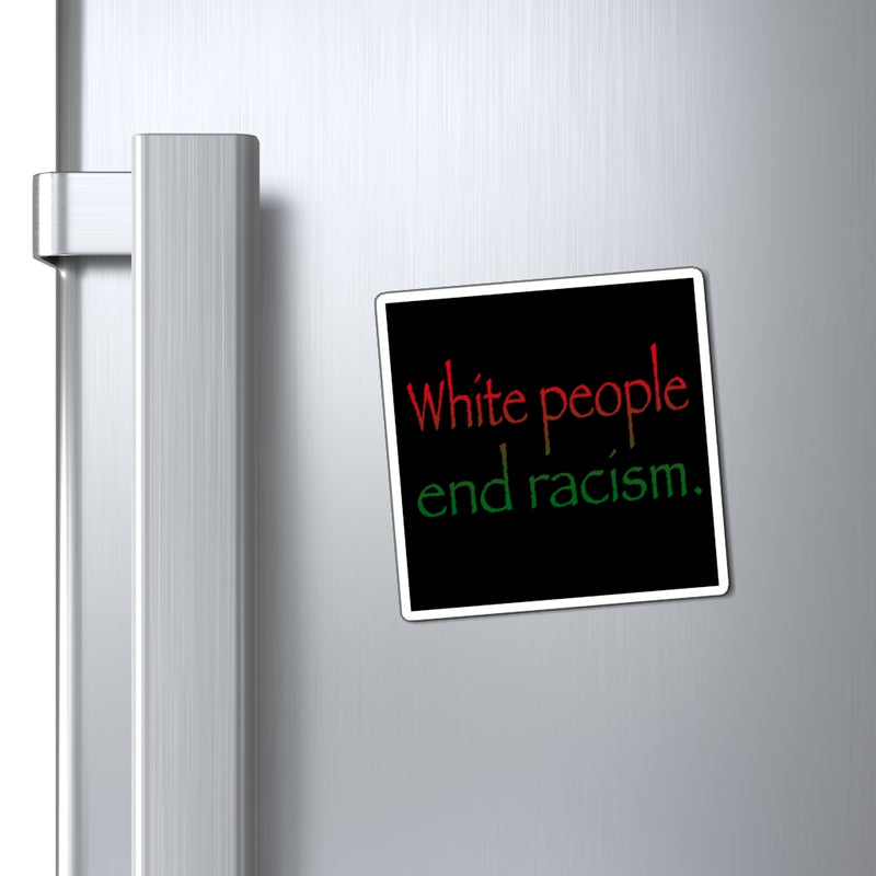 White People End Racism Magnet | Allyship & Black Lives Matter