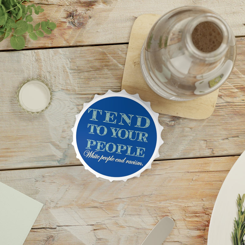 Tend To Your People Bottle Opener | Black Queer Activism