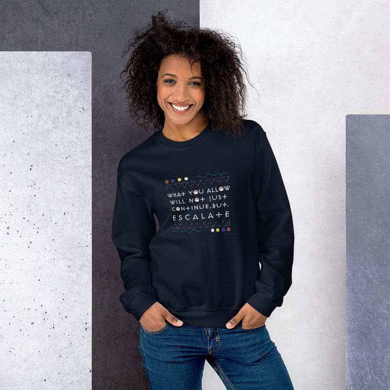 What You Allow Sweatshirt | Black Empowerment Apparel