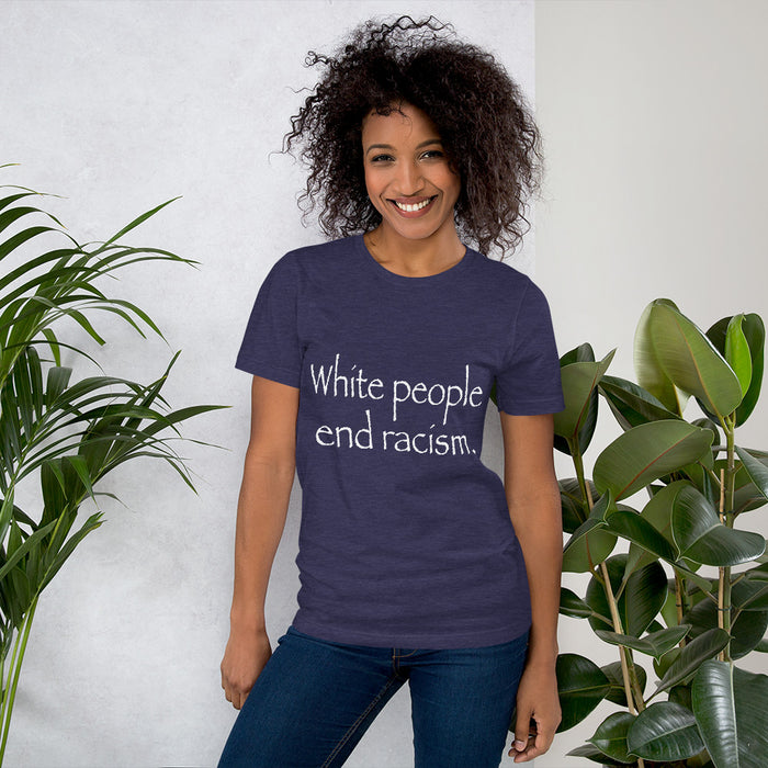 White People End Racism T-Shirt