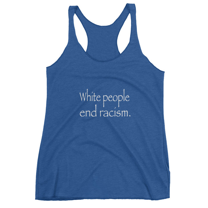 White people end racism. Women's tank top