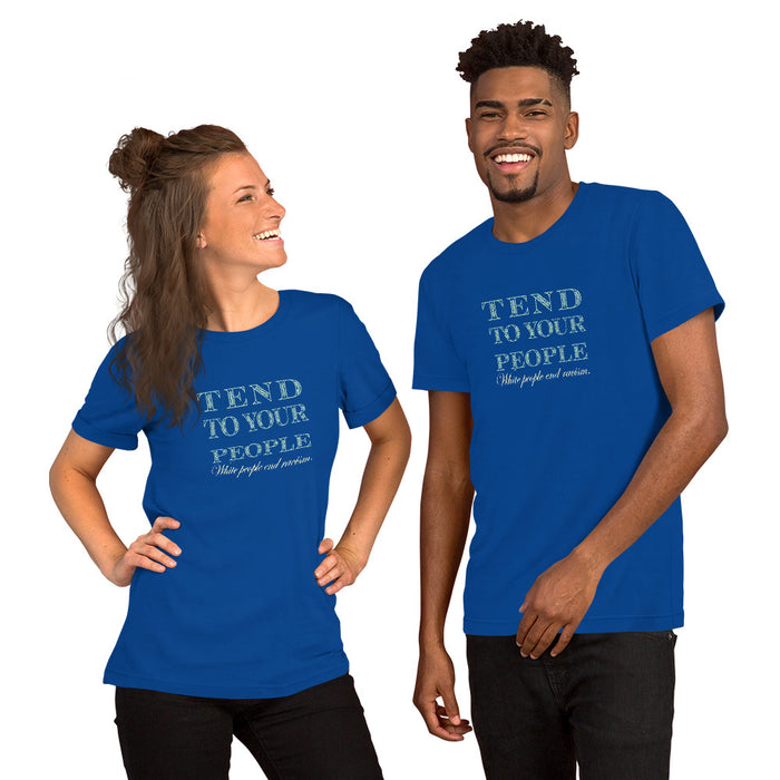 Tend To Your People T-Shirt